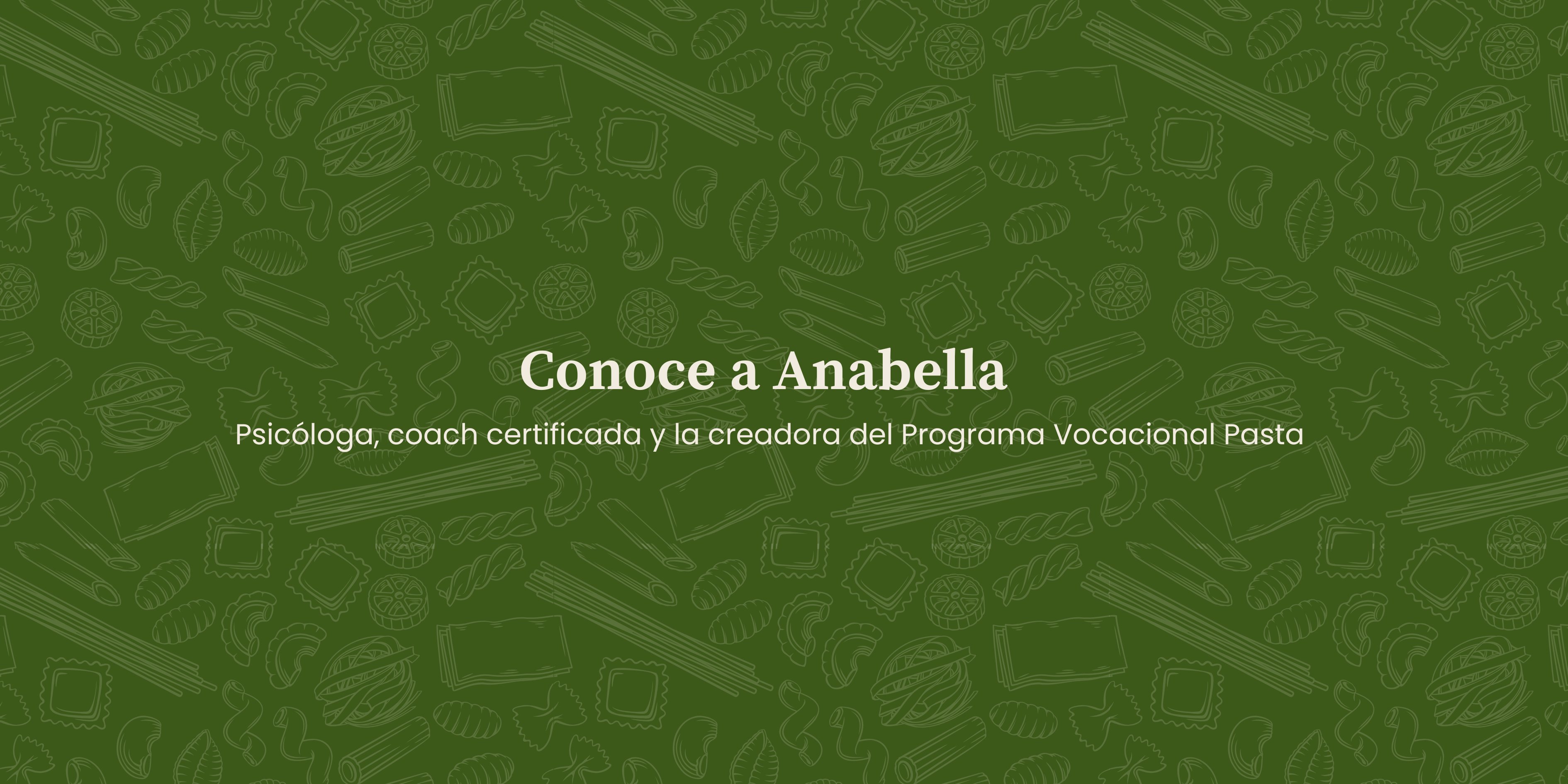 Conoce a Anabella Scull — Fundadora de PASTA