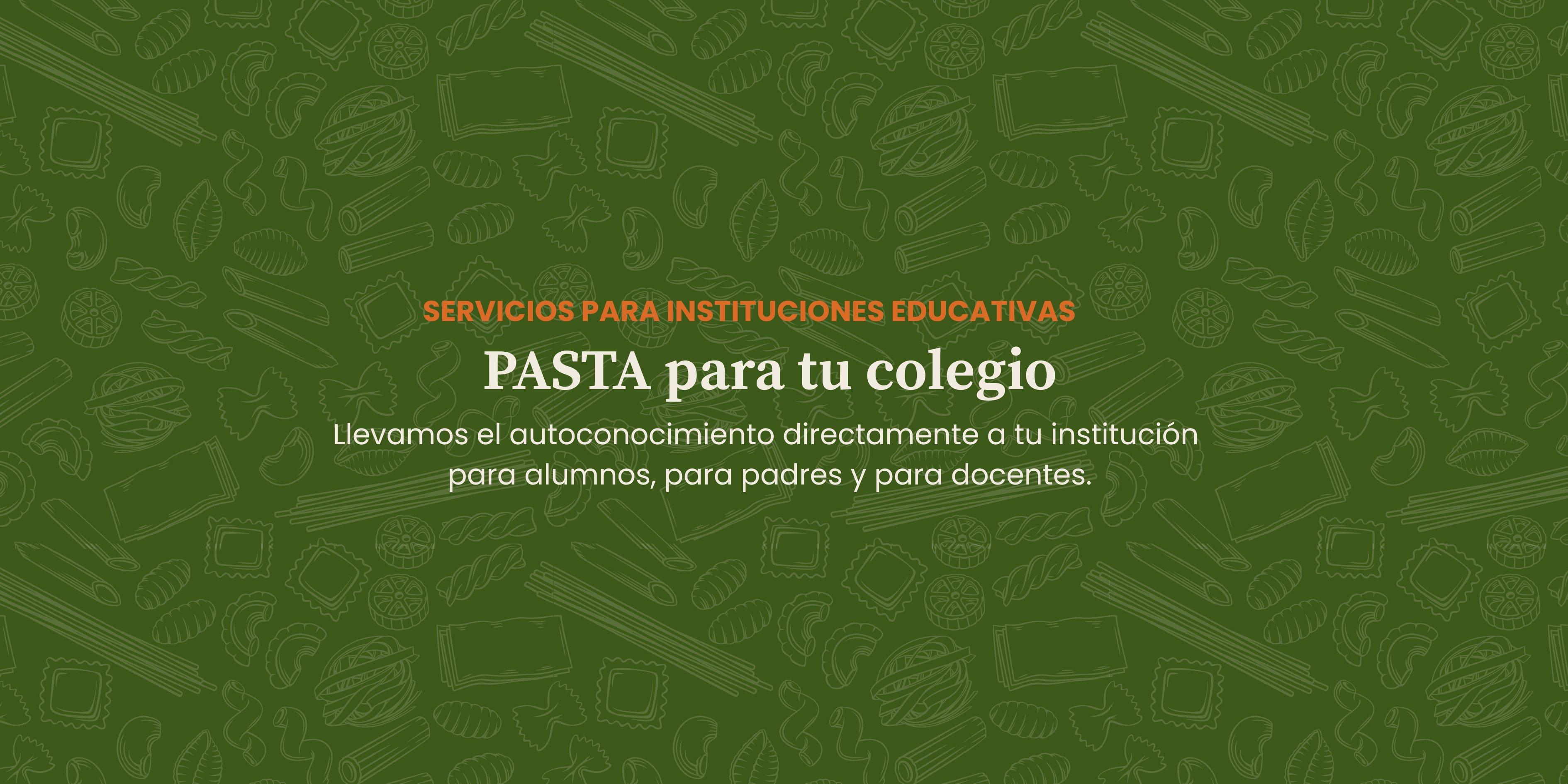 PASTA para tu colegio — Servicios para Instituciones Educativas